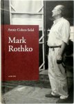 Annie Cohen-Solal - Mark Rothko