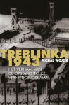 Michal Wójcik 200777 - Treblinka 1943 Het verhaal van de opstand in het vernietigingskamp