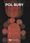 Veronique Blondel / Frederique Martin-Scherrer / Christophe Veys / translation : Catherine Grady - Pol Bury - Va-et-vient / Heen en weer / Back -and-forth   FR / NL / ENG