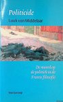 Middelaar, Luuk van - Politicide: de moord op de politiek in de Franse filosofie