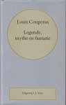 Couperus (Den Haag, 10 juni 1863 - De Steeg, 16 juli 1923), Louis Marie-Anne - Legende, mythe en fantazie Couperus (Den Haag, 10 juni 1863 - De Steeg, 16 juli 1923), Louis Marie-Anne - Legende, mythe en fantazie