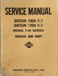  - Service Manual Datsun - Model F10 series - Chassis and Body Datsun 100A F-II / 120A F-II