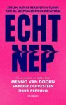 DOORN, MENNO VAN EN ANDEREN - Echt Nep. Spelen met de realiteit in tijden van AI, deepfakes en de metaverse.