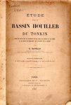 Sarran, E. - Étude sur le bassin houiller du Tonkin, suivie de notes sur les gisements métallifères de l'Annam et du Tonkin et du projet de réglement sur les mines de la colonie.
