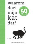 Catherine Davidson - Waarom doet mijn kat dat?