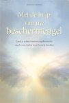 Cortens, Theolyn - Met De Hulp Van Uw Beschermengel, Treed in contact met uw engelbewaarder om de ware doelen in uw leven te bereiken, 223 pag. paperback, goede staat