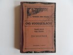 Balen, J. Hendrik van [1851 - 1921]. - Ons Voorgeslacht. - In Schetsen en Tafereelen.