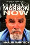 Marlin Marynick - Charles Manson Now