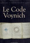 VOYNICH - Pierre BARTHÉLÉMY - Le Code Voynich - Le manuscrit le plus mystérieux du monde - Le manuscrit MS 408 de la Beinecke Rare Book and Manuscript Library Yale University. VOYNICH - Pierre BARTHÉLÉMY - Le Code Voynich - Le manuscrit le plus mystérieux du monde - Le manuscrit MS 408 de la Beinecke Rare Book and Manuscript Library Yale University.