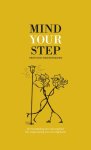  - Mind your step