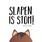 Esther Gallo - Slapen is stom!