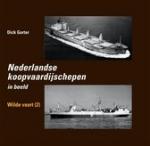 Gorter, Dick - Nederlandse Koopvaardijschepen in beeld deel 10, Wilde vaart 2