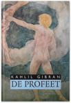 Kahlil Gibran - De Profeet. Vertaald door Carolus Verhulst