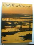 Reyer, G., Morand, P., Peattie, D.C., en anderen - Grote Wereldstromen (Nijl / Donu / Colorado / Ganges / Rijn etc.)