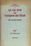 Luc de Heusch 262249 - Le roi ivre ou l'origine de l'Etat Mythes et rites bantous I