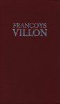 Villon, Francoys - Francoys Villon 1431 - 1463... Vertaling en illustraties van Wim de Cock