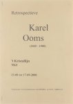  - Karel Ooms (1845-1900) : retrospectieve.