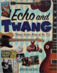 Tony Bacon - Echo & Twang Classic guitar music of the '50s