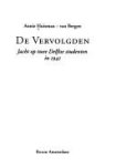 Bergen, Annie Huisman-van - De vervolgden: Jacht op twee Delftse studenten in 1941 Bergen, Annie Huisman-van - De vervolgden: Jacht op twee Delftse studenten in 1941