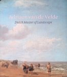 Cornelis, Bart & Marijn Schapelhouman - Adriaen Van de Velde: Master of the Dutch Landscape Cornelis, Bart & Marijn Schapelhouman - Adriaen Van de Velde: Master of the Dutch Landscape