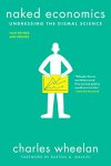 Wheelan, Charles - Naked Economics Undressing the Dismal Science