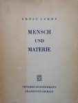 Lehrs, Ernst - Mensch und Materie. Ein Weg zu geistbejahender Naturerkenntnis durch Entwicklung von Beobachtung und Denken nach der Methode Goethes