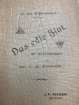WILDENBRUCH, E. VON, - Das edle Blut. Erzahlung von E. von Wildenbruch. Mit erlauterungen von Dr. C.E. Poser.