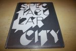 Leach, N. - Spectacular City / photographing the Future