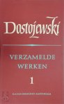 F.M. Dostojewski - Verzamelde Werken 1