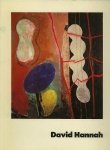J. Yau. - David Hannah : Paintings / Drawings 1983/5.