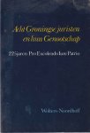 Overdiep, G. e.a. - Acht Groningse juristen en hun Genootschap. 225 jaren Pro Excolendo Iure Patrio