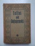 Mereschkowski, Dmitry Sergewitsch. - Tolstoi und Dostojewski als Menschen und als Künstler. Eine kritische Würdigung ihres Lebens und Schaffens.