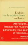 DIDEROT, D., FONTENAY, E. DE - Diderot ou le matérialisme enchanté. Essai.