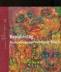 Weeren, Hans. - Beeldinslag / Kunstprojecten van Ernst Bosch Weeren, Hans. - Beeldinslag / Kunstprojecten van Ernst Bosch