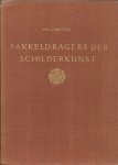 KNUTTEL Wzn, Dr. G. - Fakkeldragers der Schilderkunst - Fakkeldragers van de Nederlandsche Schilderkunst - Van Eyck, Bruegel, Rubens, Rembrandt, Vermeer, Van Gogh