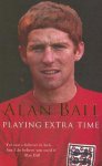 Alan Ball - Playing Extra Time