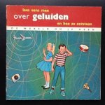 Vries, Leonard de en  Rijsinge  C van       illustraties, Gene Foote - Lees eens mee over geluiden en hoe ze ontstaan