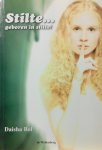 Bol , Daisha .  [ isbn 9789081095518 ] - Stilte... Geboren in Stilte . (  Het lezen van dit Stilte-boek vergt een zekere dosis moed. Want de rijk geschakeerde, op zichzelf staande - en toch ook weer verbonden - verhalen staan garant voor het oproepen van emoties bij de lezer(es).  -