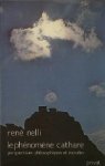Rene Nelli. - Le phenomene cathare. Perspectives - philosophiques et morales.
