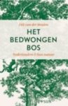 MEULEN, Dick van der - Het bedwongen bos