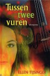 Ellen Tijsinger - Tussen Twee Vuren