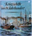 Ulrich Israel & Jurgen Gebauer - Kriegsschiffe im 19. Jahrhundert