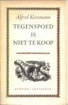 Kossmann, Alfred - Tegenspoed is niet te koop. Opera buffa