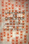Roegholt, Richter (samensteller) - Langs straten en gedichten. Een bundel Amsterdamse Poëzie