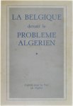  - La Belgique devant le Probléme Algerien