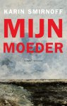 Karin Smirnoff - (1) Mijn Moeder