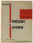 Jung, C. G. - Présent et avenir. Traduit de l'allemand et annote par le Docteur Roland Cahen.