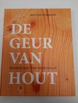 Schagen, Jan van - De geur van Hout - 100 jaar van Hardenbroek