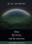 Boven, Ds. B.J. van - Boven, Ds. B.J. van-Mijn boog heb Ik gegeven (nieuw)