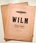 Wilms, Nicolai von: - Kleine Stucke Opus 81 Heft I - II